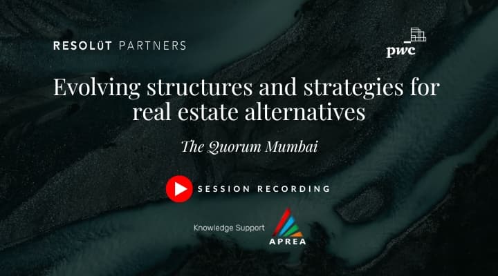 Evolving structures and strategies for real estate alternatives