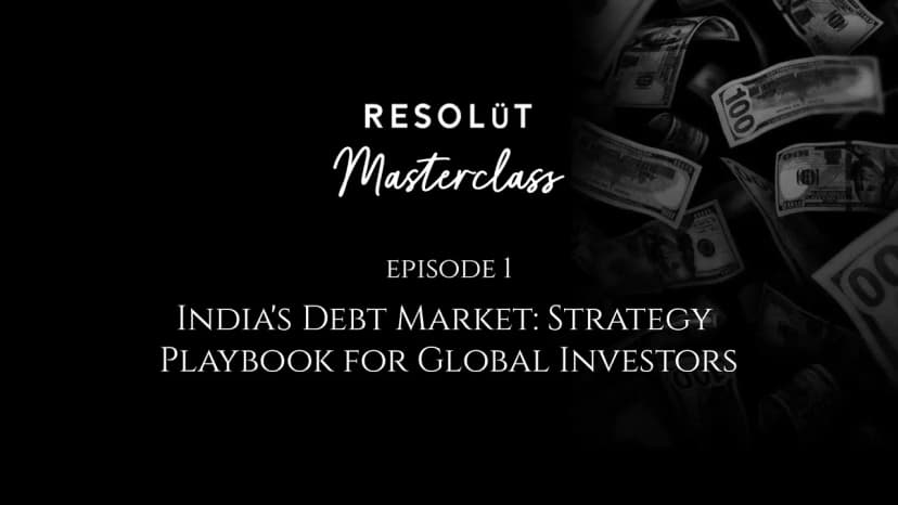 Episode 1 - India's Debt Market: Strategy Playbook for Global Investors